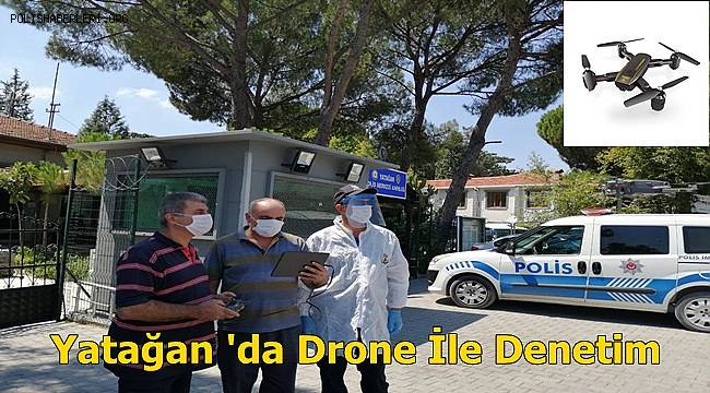 Yatağan’da drone ile denetim