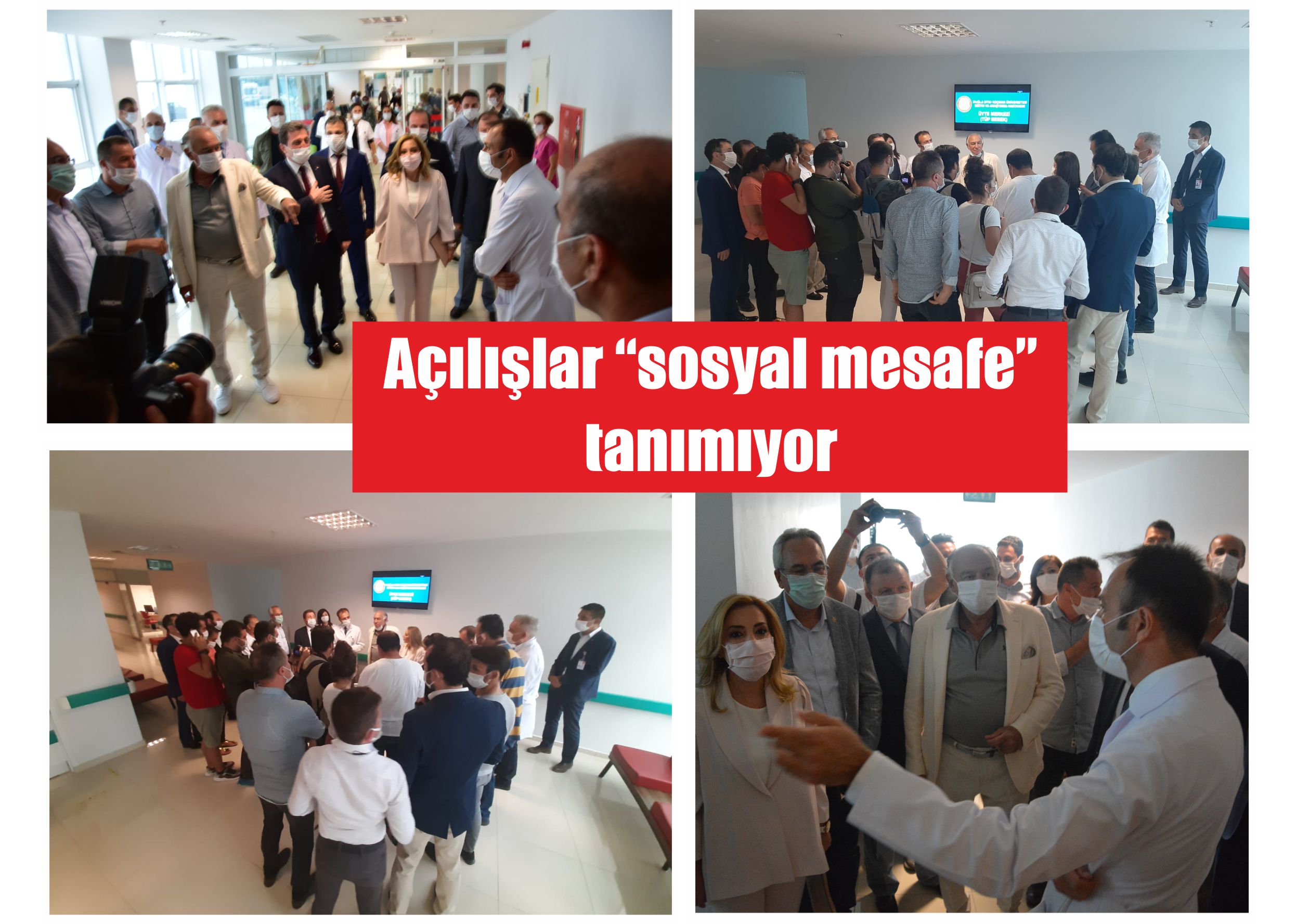 Açılışlar “sosyal mesafe” tanımıyor