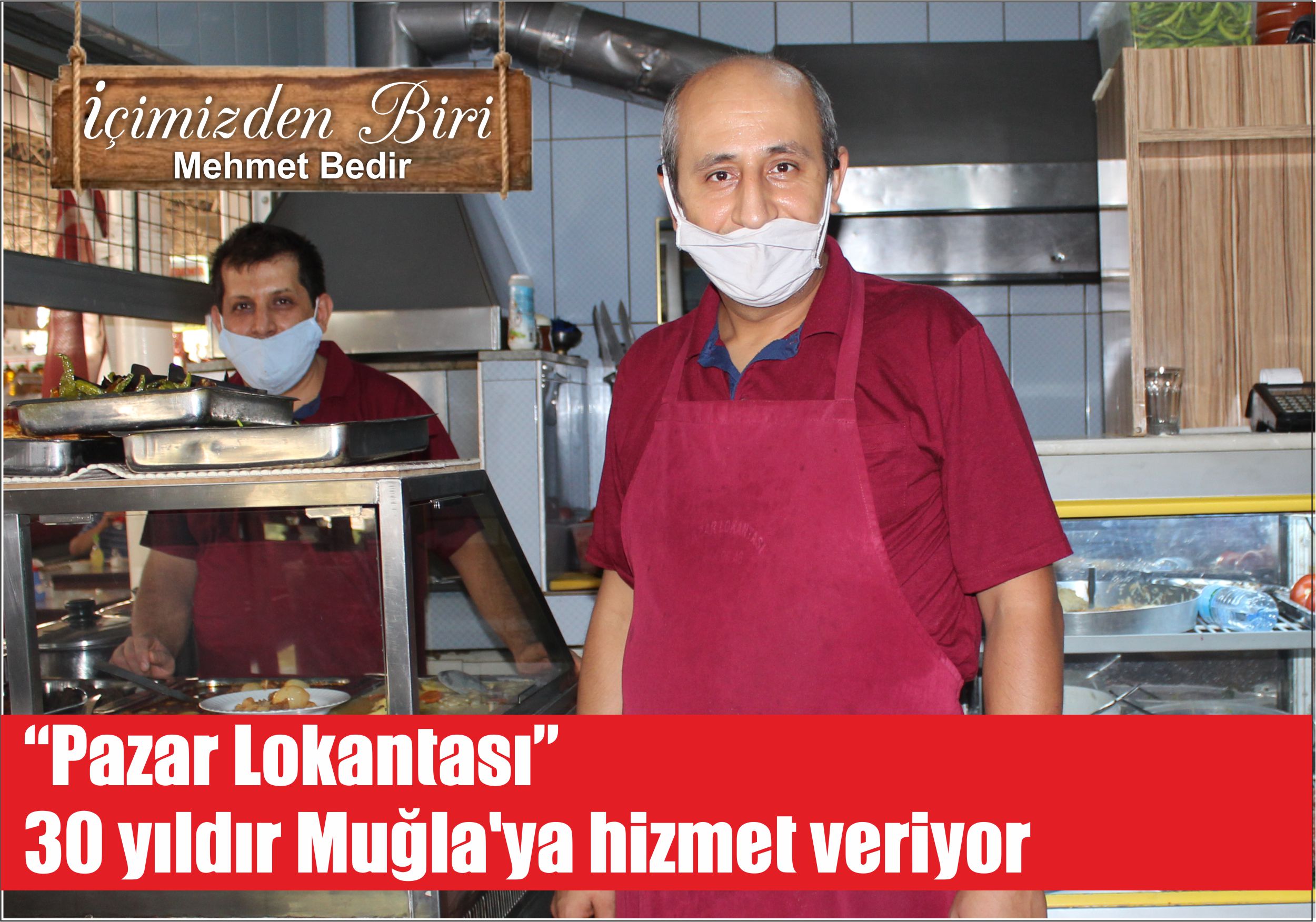 “Pazar Lokantası” 30 yıldır Muğla’ya hizmet veriyor