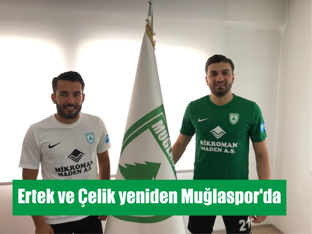 Ertek ve Çelik yeniden Muğlaspor’da