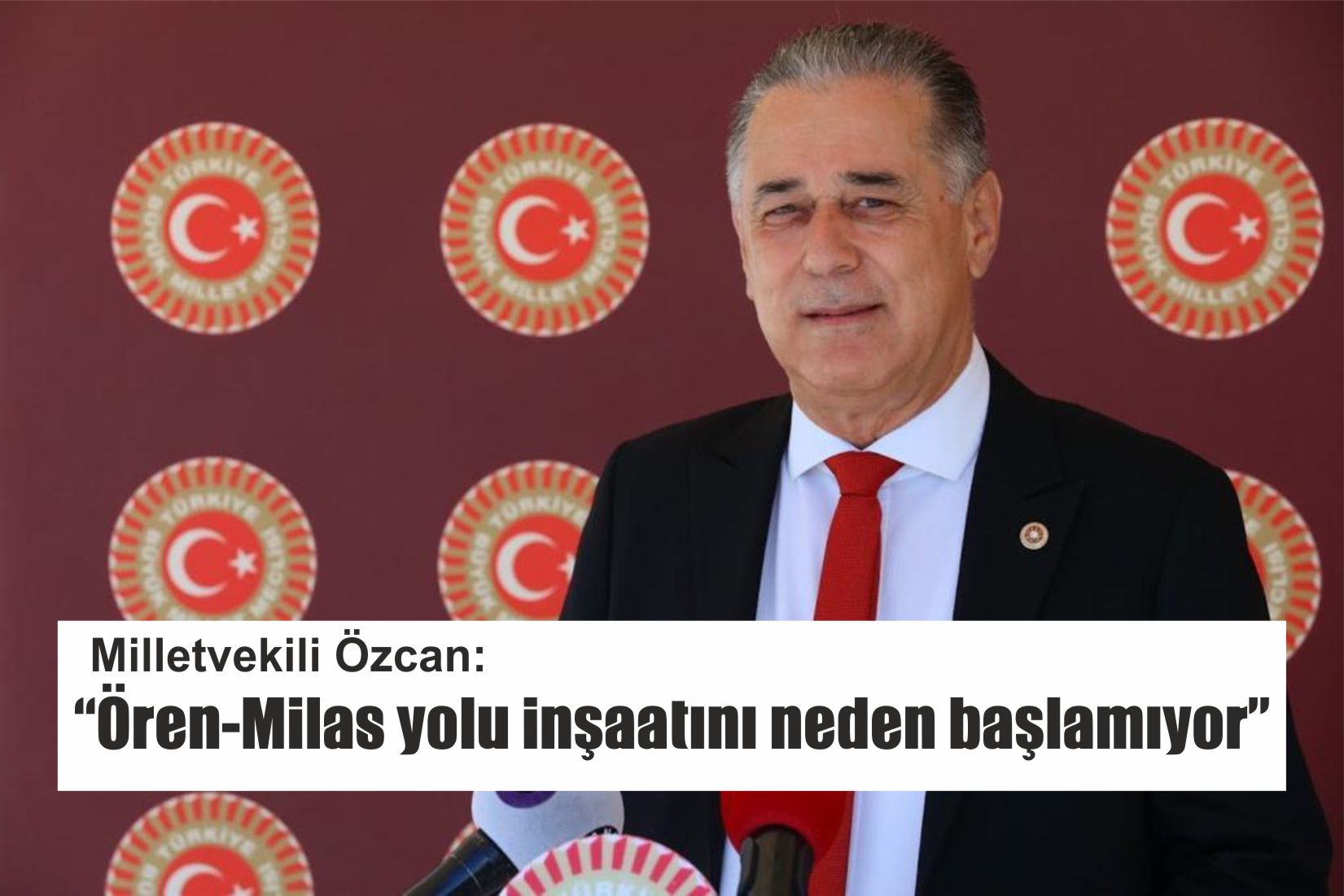 Milletvekili Özcan:  “Ören-Milas yolu inşaatını neden başlamıyor”