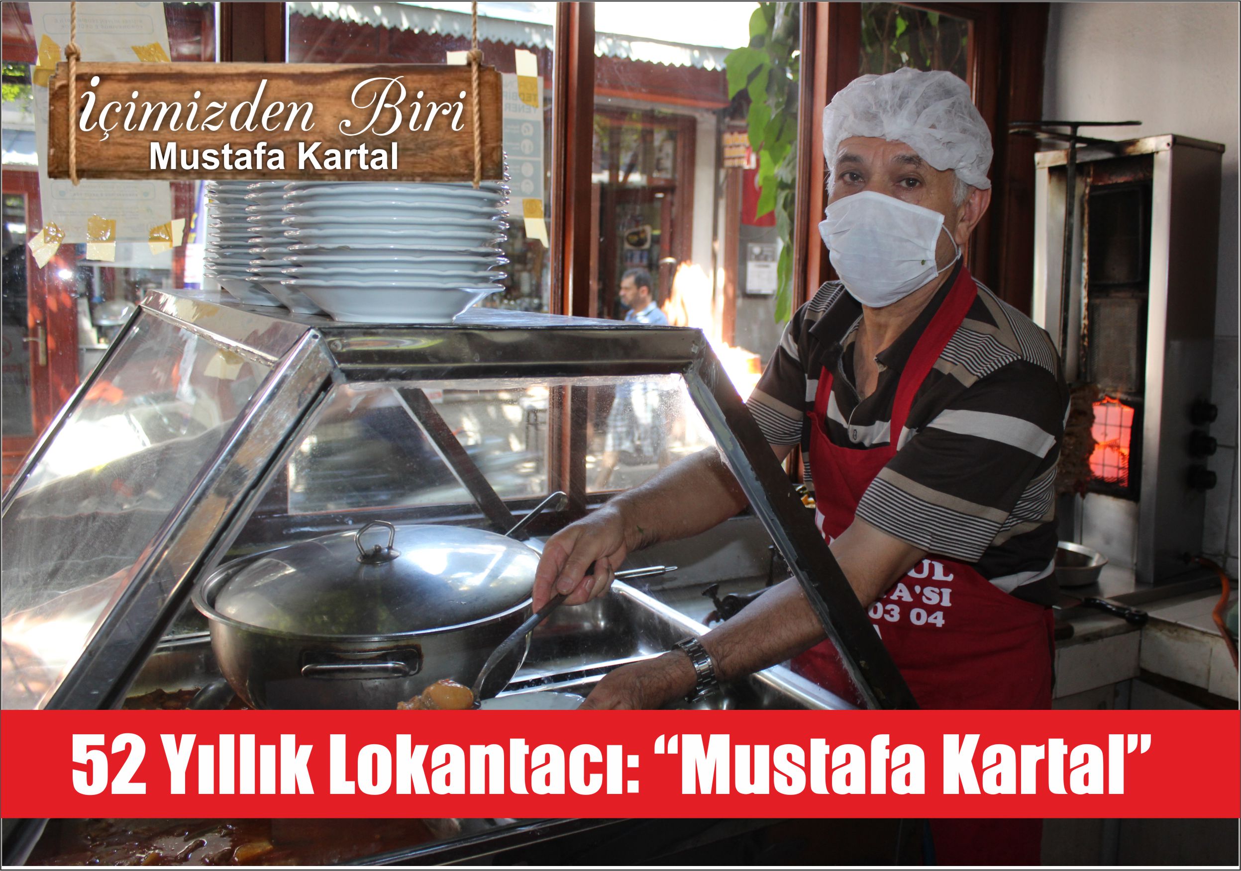 52 Yıllık Lokantacı: “Mustafa Kartal”