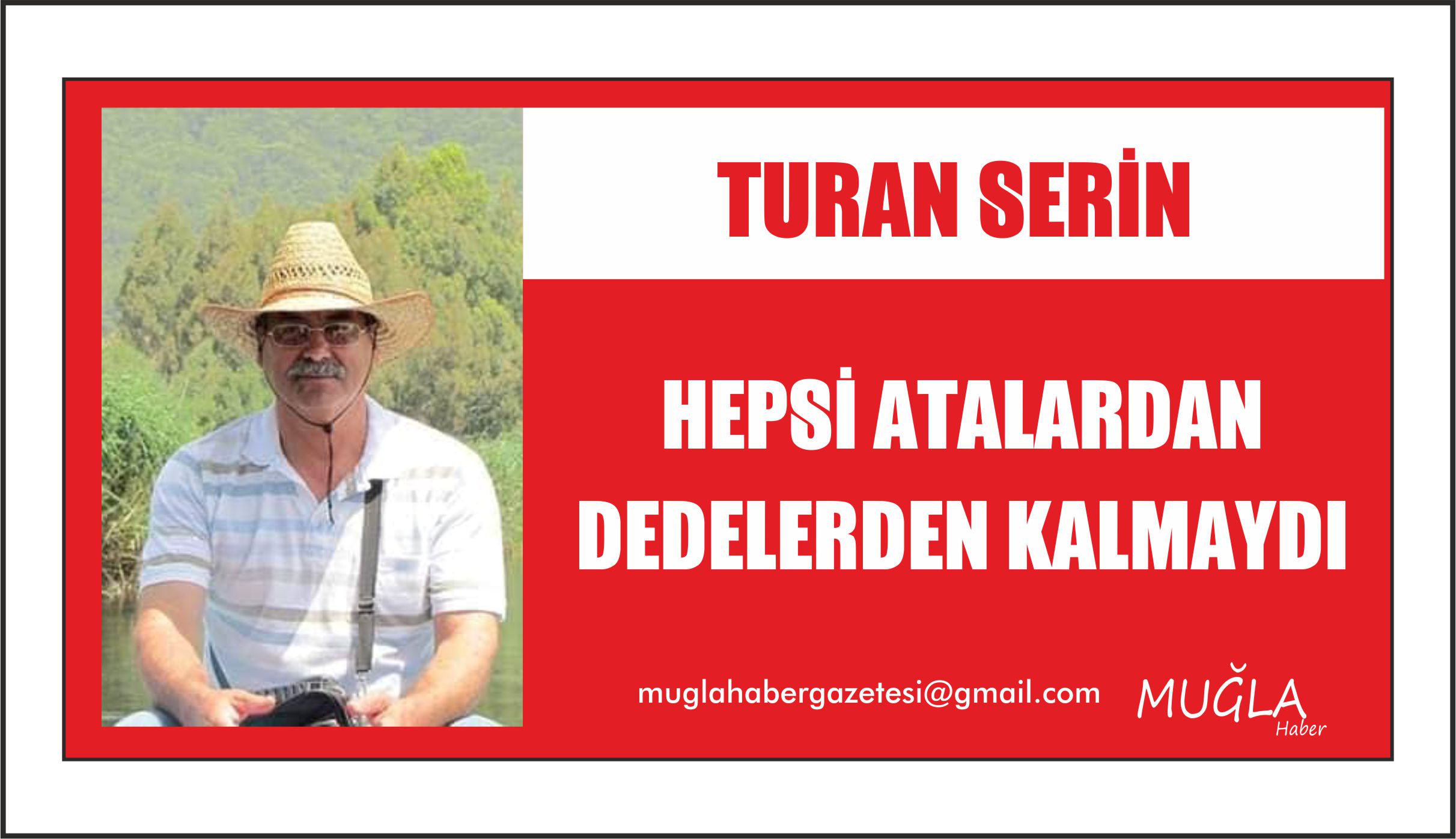 HEPSİ ATALARDAN DEDELERDEN KALMAYDI