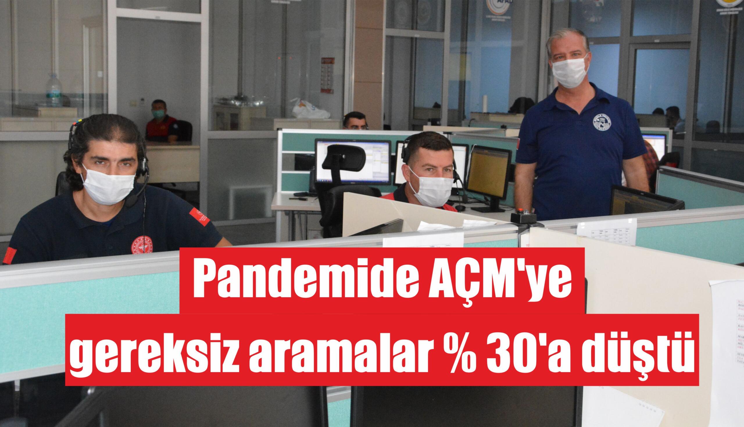 Pandemide AÇM’ye gereksiz aramalar % 30’a düştü