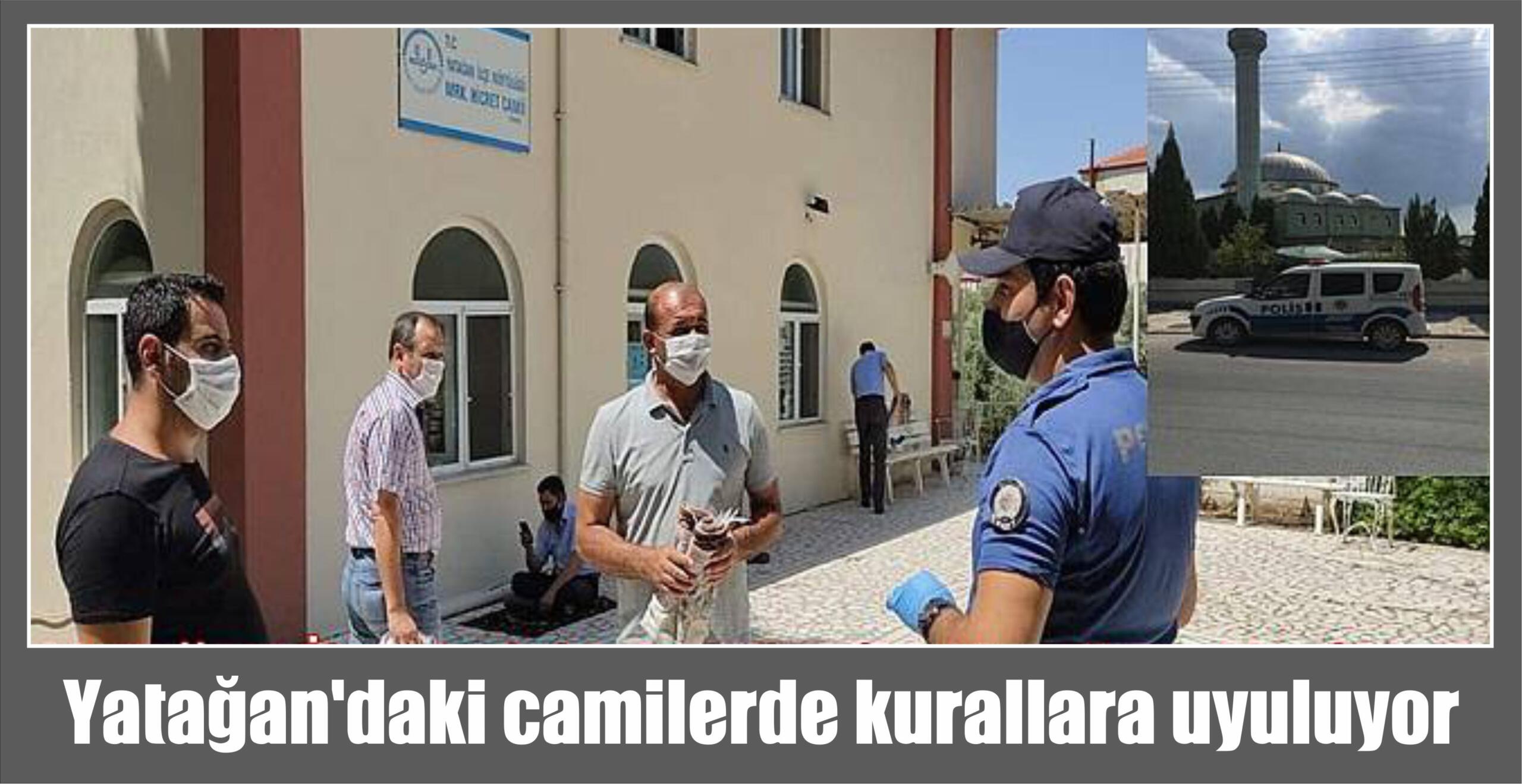 Yatağan’daki camilerde kurallara uyuluyor