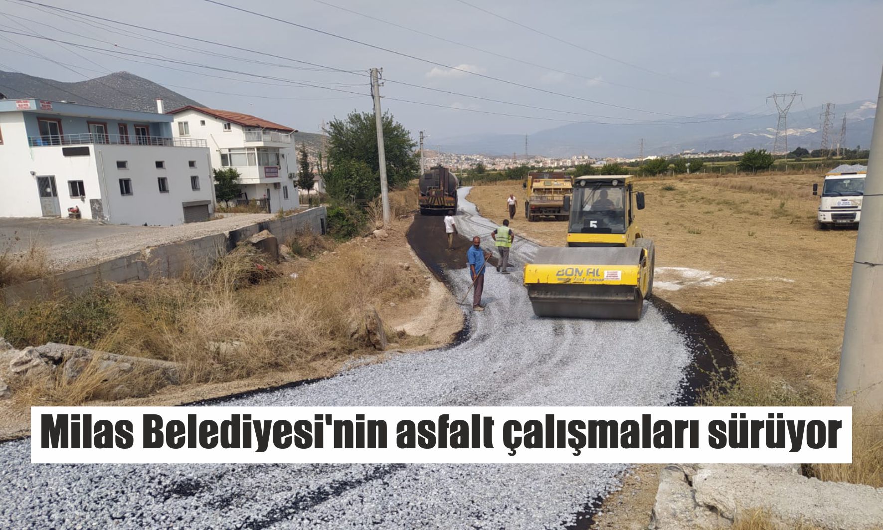 Milas Belediyesi’nin asfalt çalışmaları sürüyor