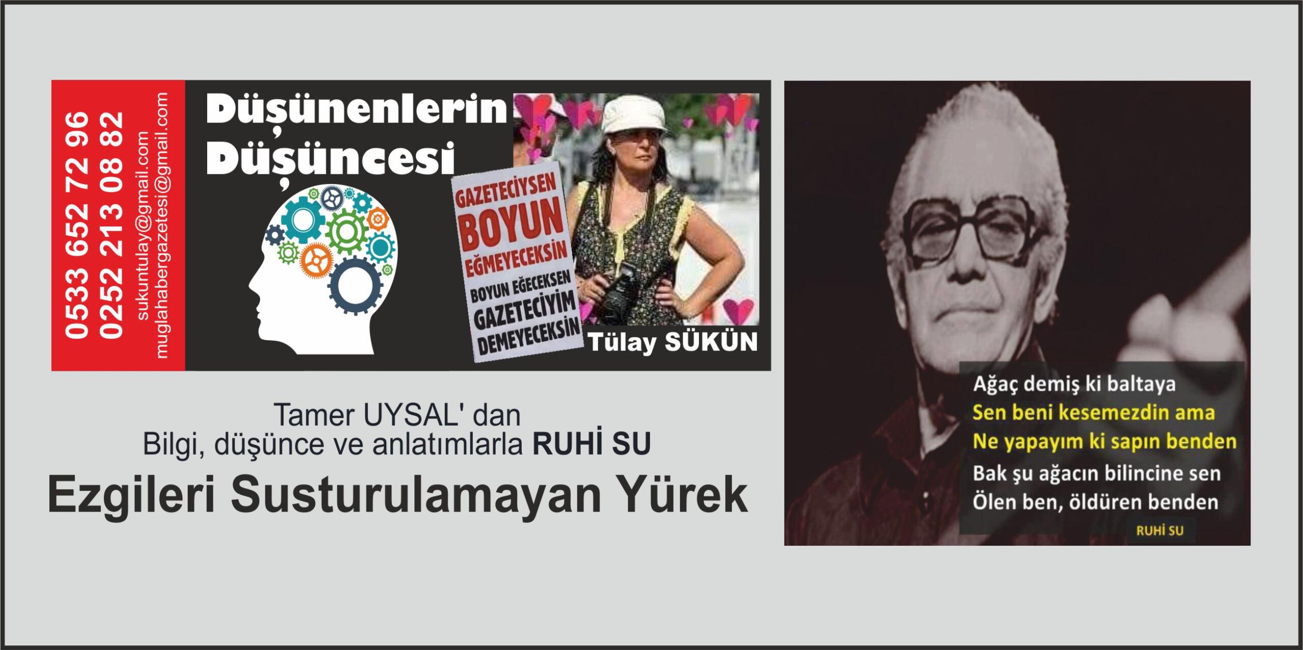 Tamer UYSAL’ dan Bilgi, düşünce ve anlatımlarla RUHİ SU  Ezgileri Susturulamayan Yürek