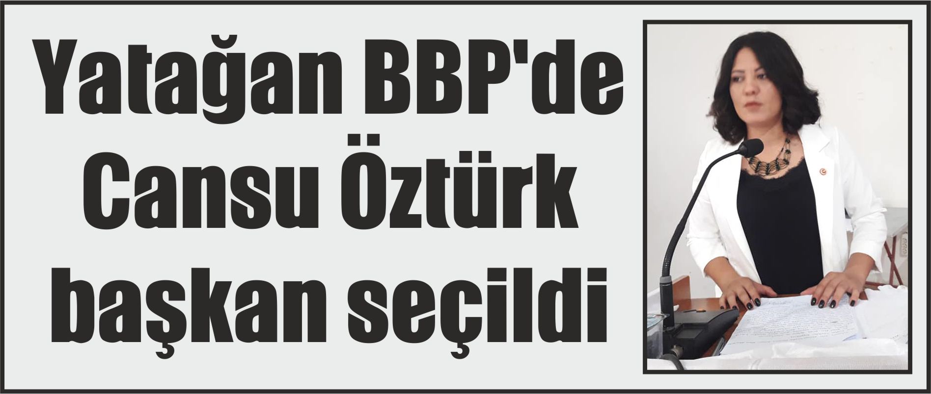 Yatağan BBP’de Cansu Öztürk başkan seçildi