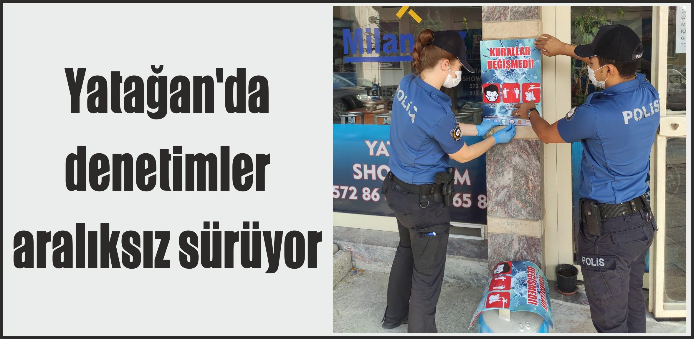 Yatağan'da denetimler aralıksız sürüyor