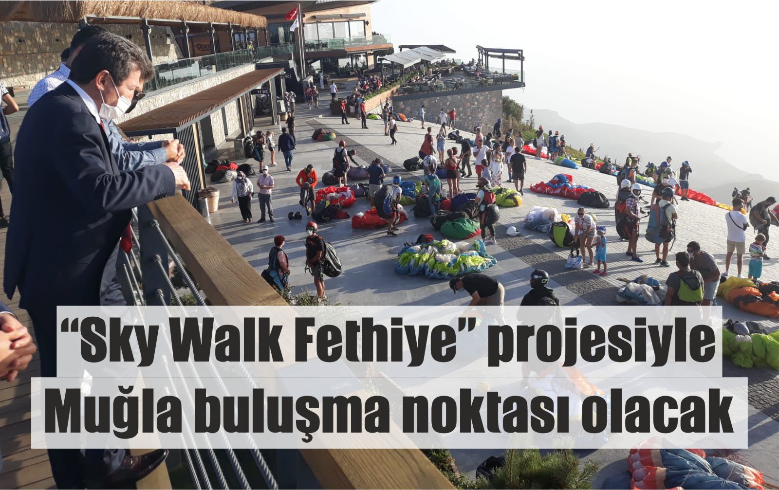 “Sky Walk Fethiye” projesiyle Muğla buluşma noktası olacak