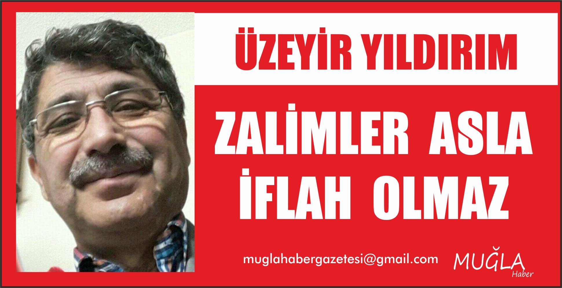 ZALİMLER  ASLA  İFLAH  OLMAZ