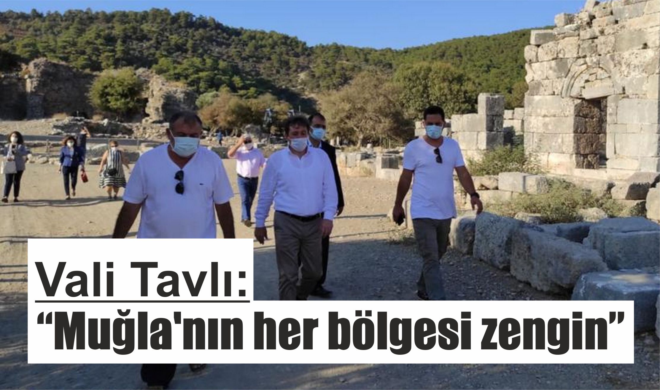 Vali Tavlı:  “Muğla’nın her bölgesi zengin”