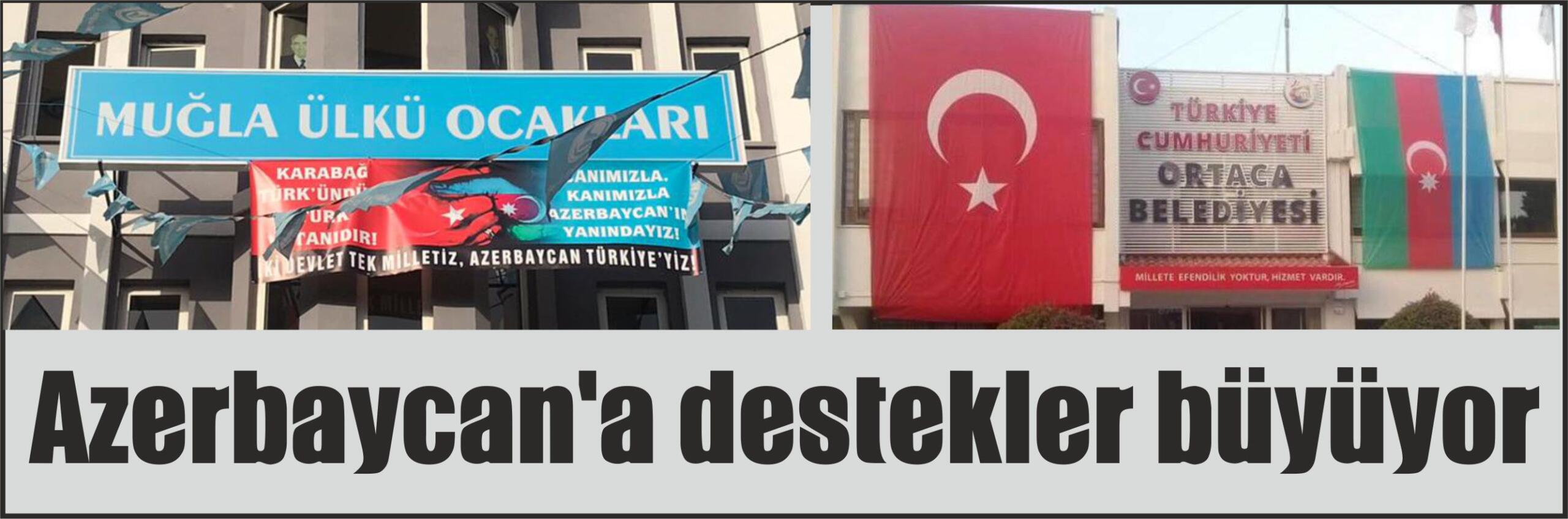 Azerbaycan’a destekler büyüyor