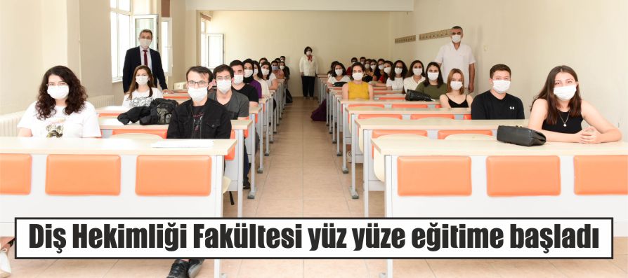 Diş Hekimliği Fakültesi yüz yüze eğitime başladı