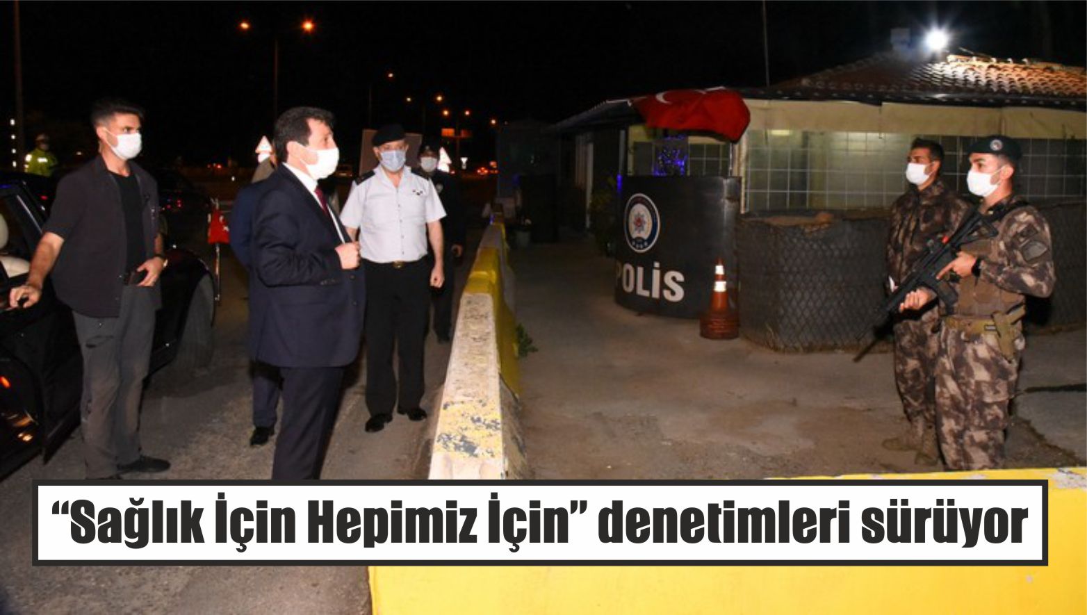 “Sağlık İçin Hepimiz İçin” denetimleri sürüyor