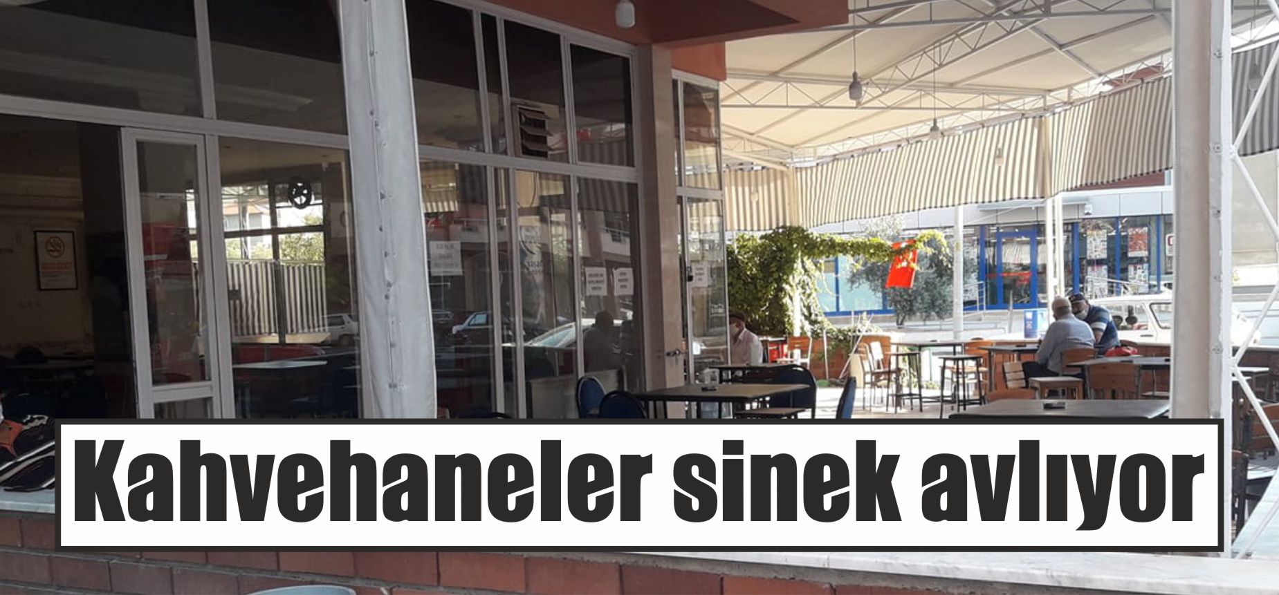 Kahvehaneler sinek avlıyor