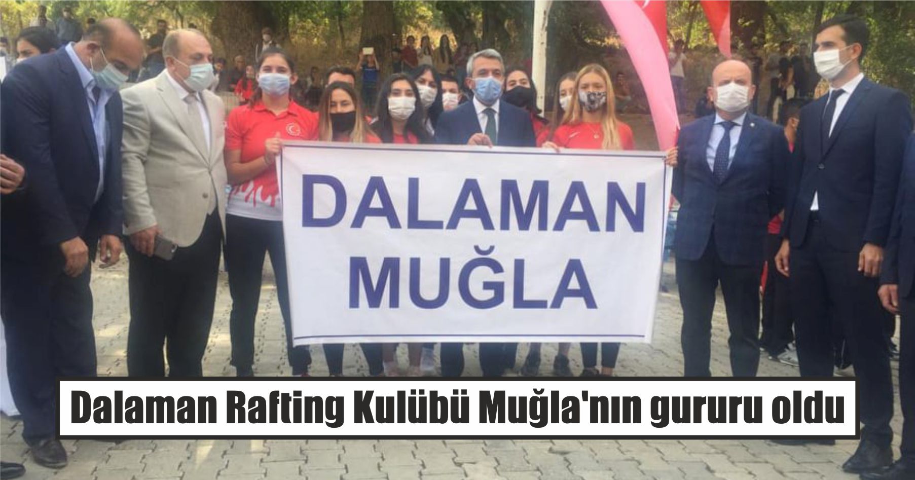 Dalaman Rafting Kulübü Muğla’nın gururu oldu