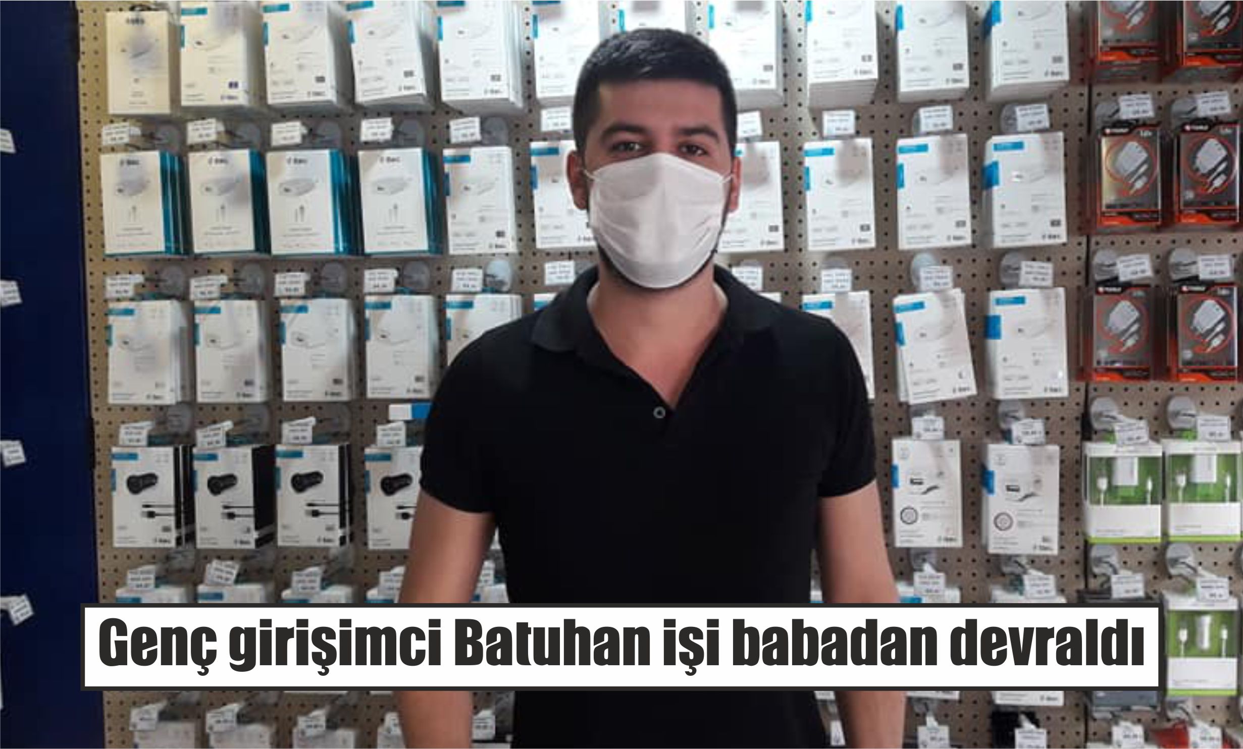 Genç girişimci Batuhan işi babadan devraldı