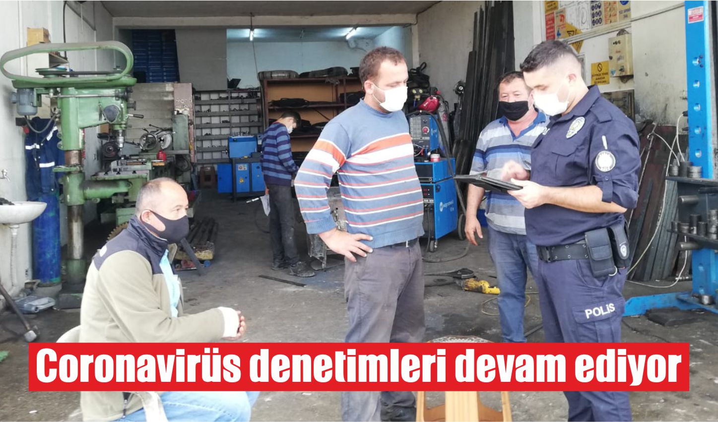 Covid-19 denetimleri aralıksız sürüyor