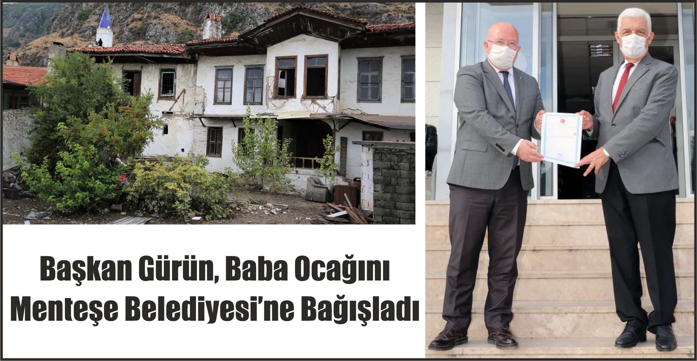 Başkan Gürün, Baba Ocağını  Menteşe Belediyesi’ne Bağışladı