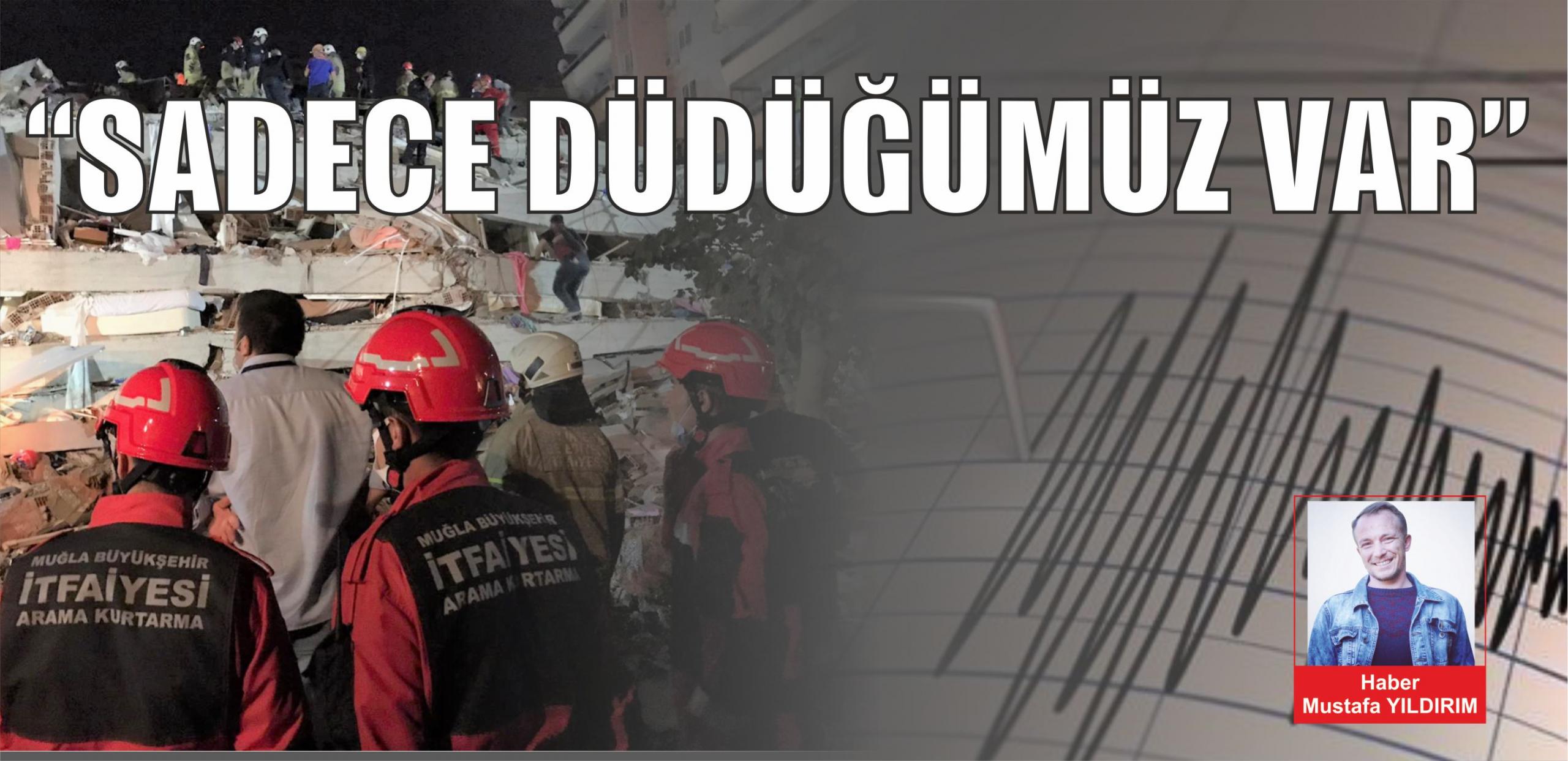 “Sadece düdüğümüz var”