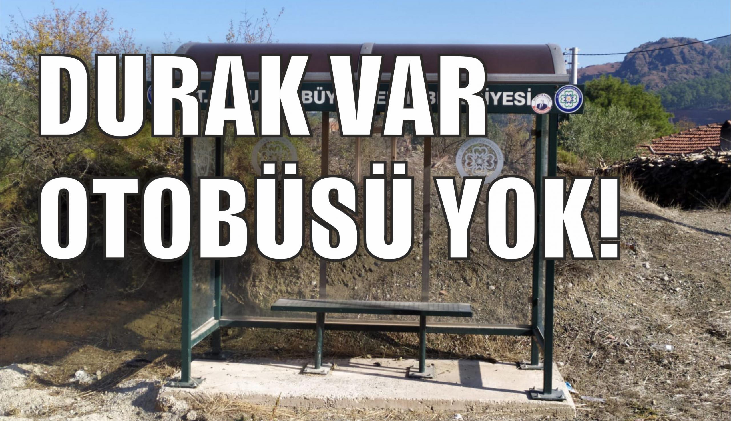 Durak Var, Otobüsü Yok!