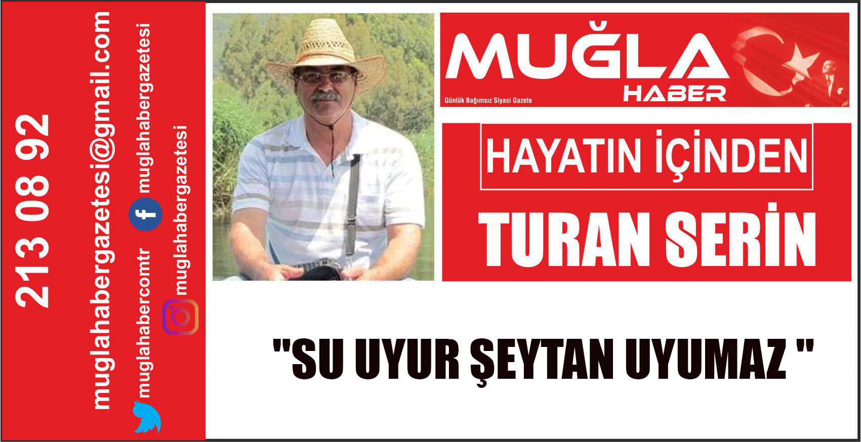 "SU UYUR ŞEYTAN UYUMAZ " Hayatın İçinden. - Turan SERİN