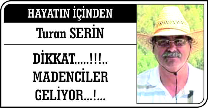 DİKKAT.....!!!..  MADENCİLER GELİYOR...!...