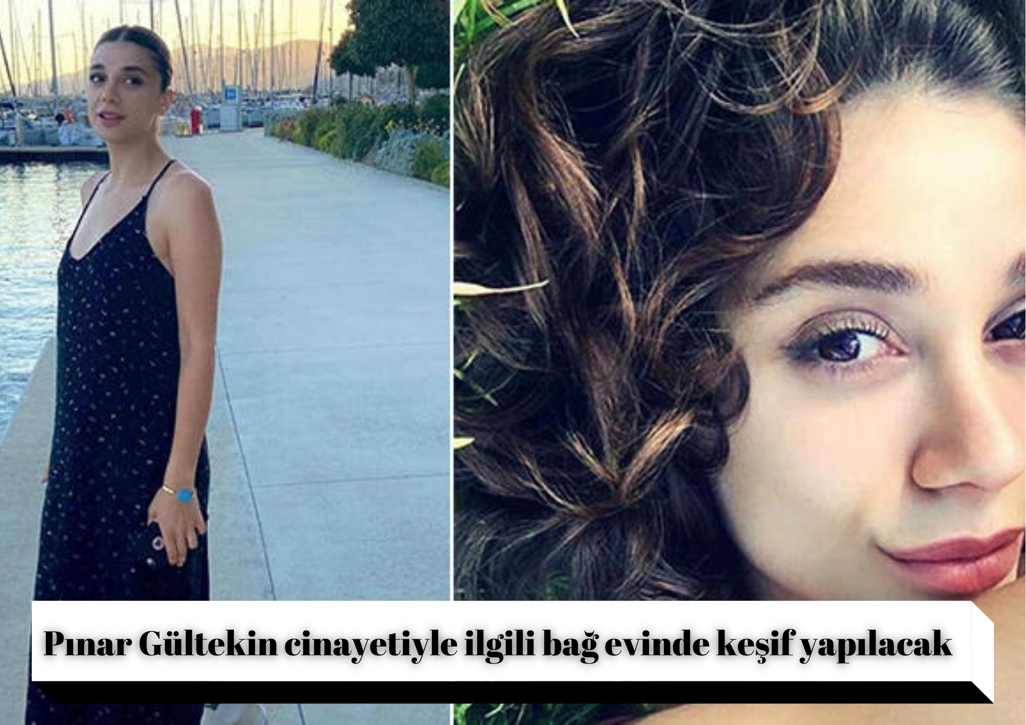 Pınar Gültekin cinayetiyle ilgili bağ evinde keşif yapılacak