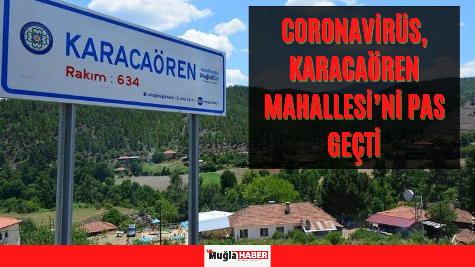 CORONAVİRÜS, KARACAÖREN MAHALLESİ’Nİ PAS GEÇTİ