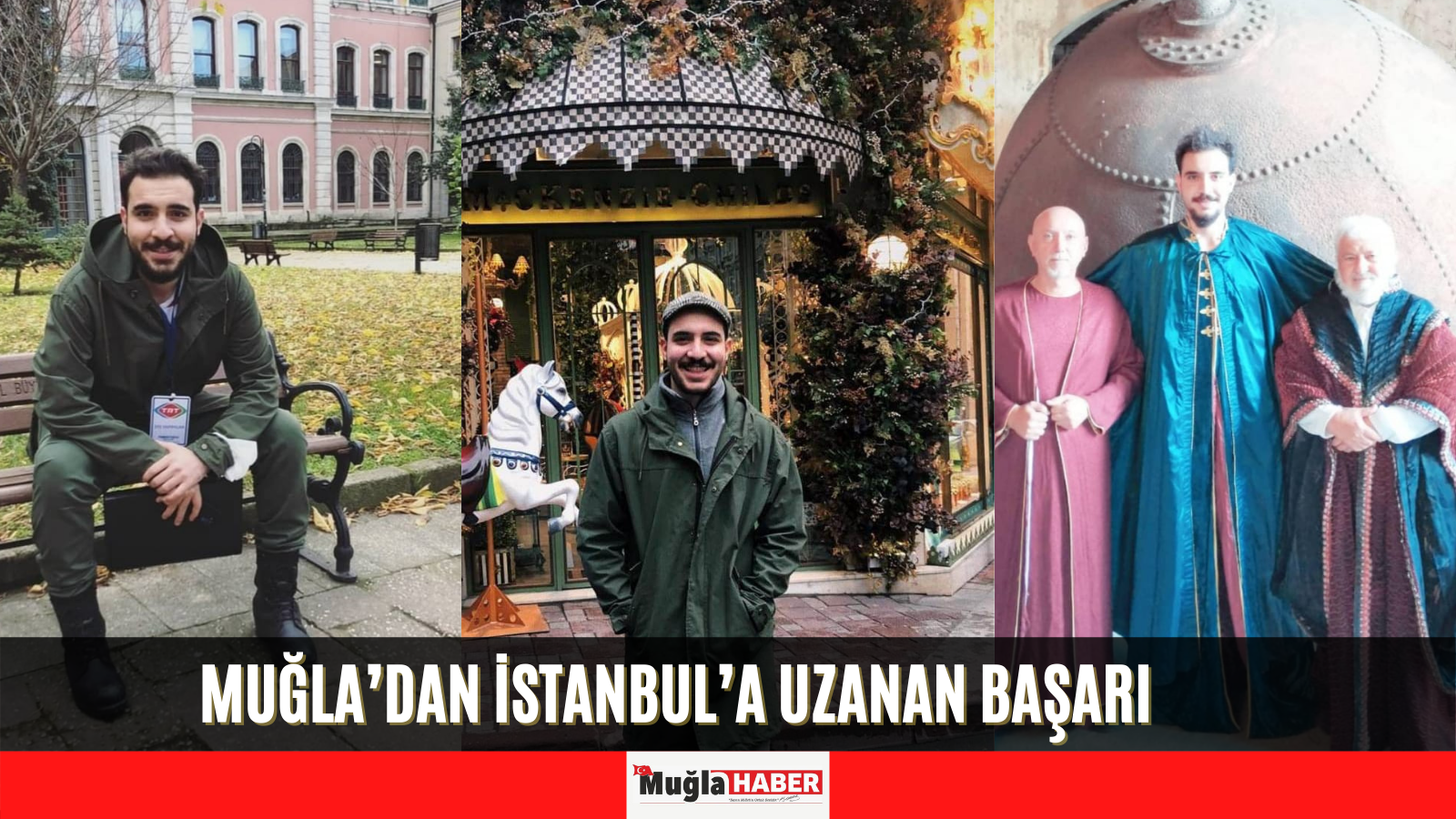 MUĞLA’DAN İSTANBUL’A UZANAN BAŞARI