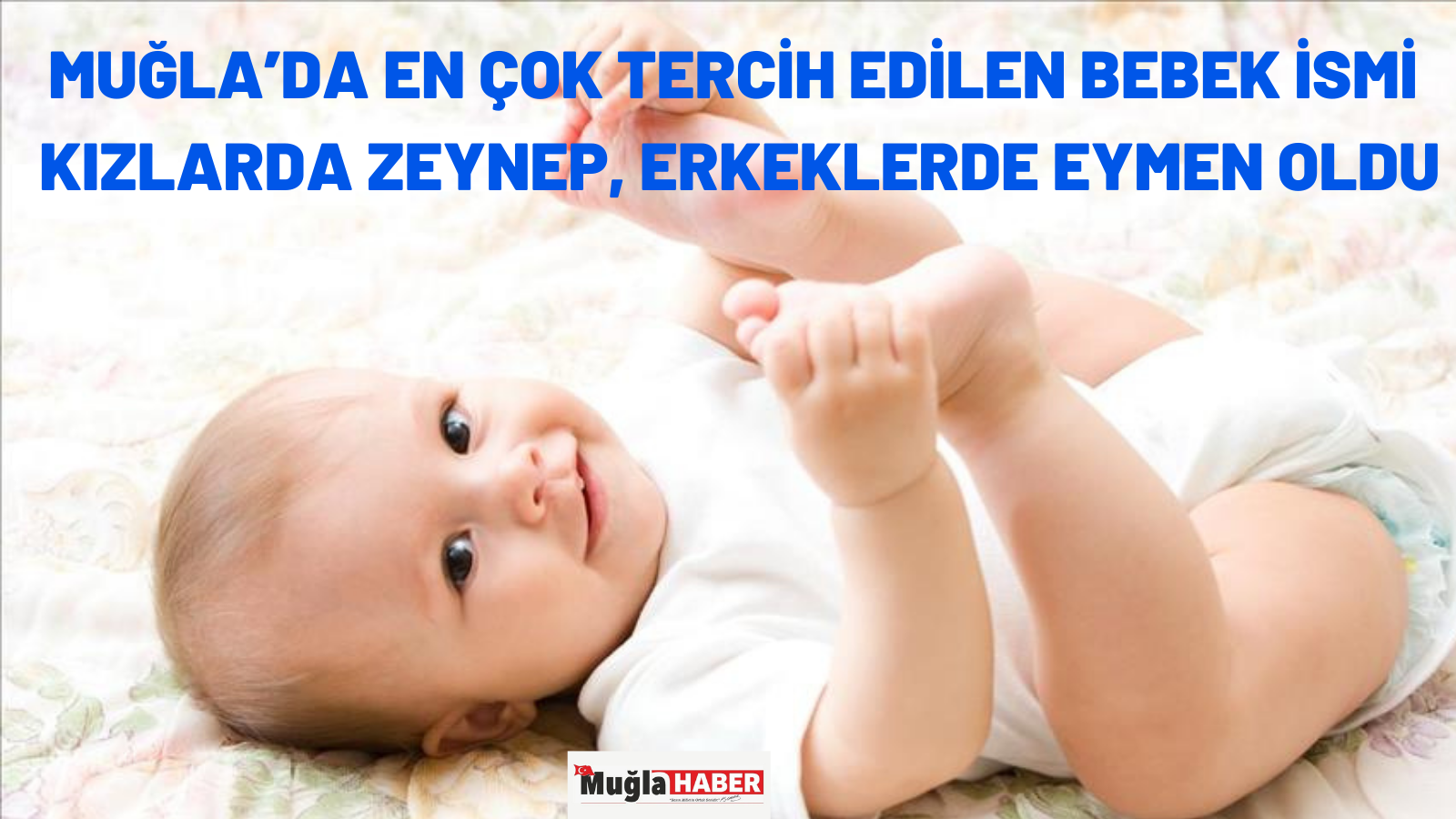 EN ÇOK TERCİH EDİLEN İSİMLER AÇIKLANDI