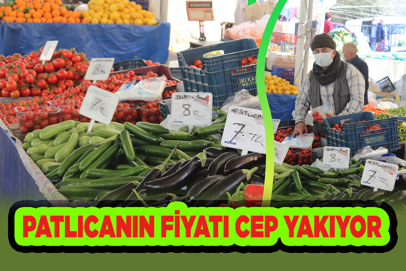 PATLICANIN FİYATI CEP YAKIYOR