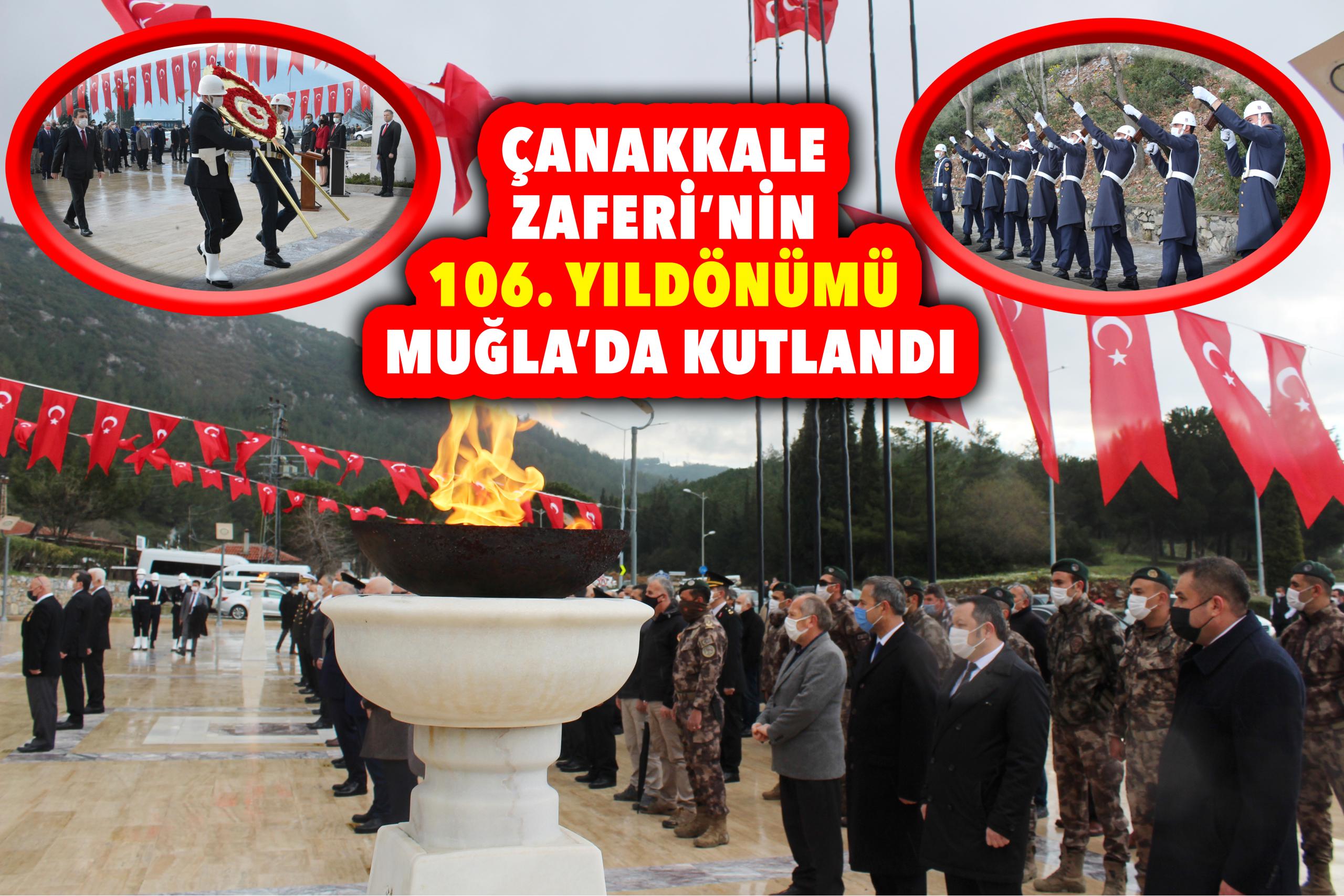 ÇANAKKALE ZAFERİ’NİN 106. YILDÖNÜMÜ MUĞLA’DA KUTLANDI
