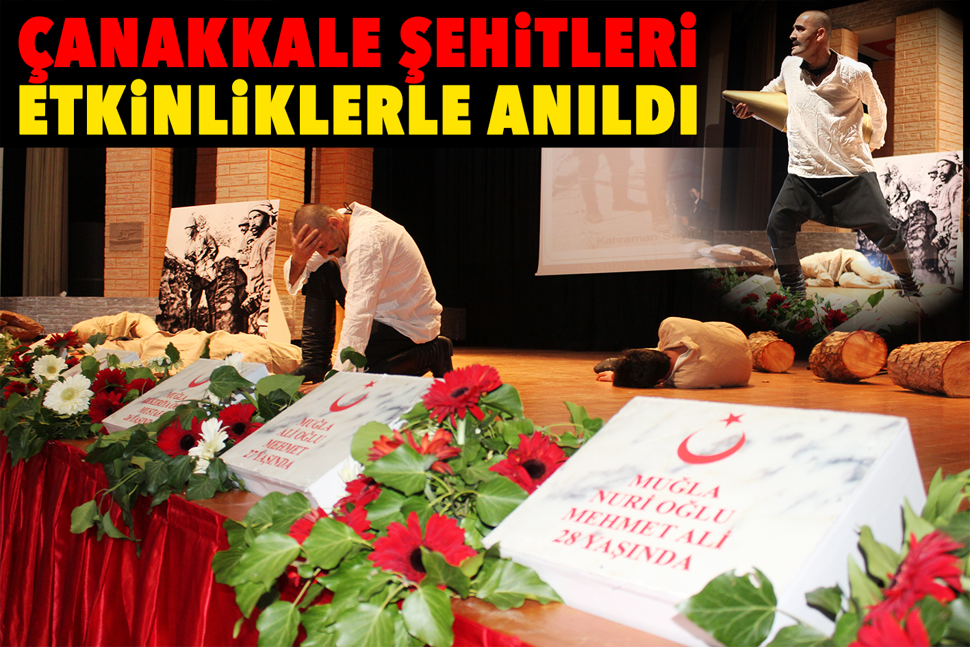 ÇANAKKALE ŞEHİTLERİ ETKİNLİKLERLE ANILDI