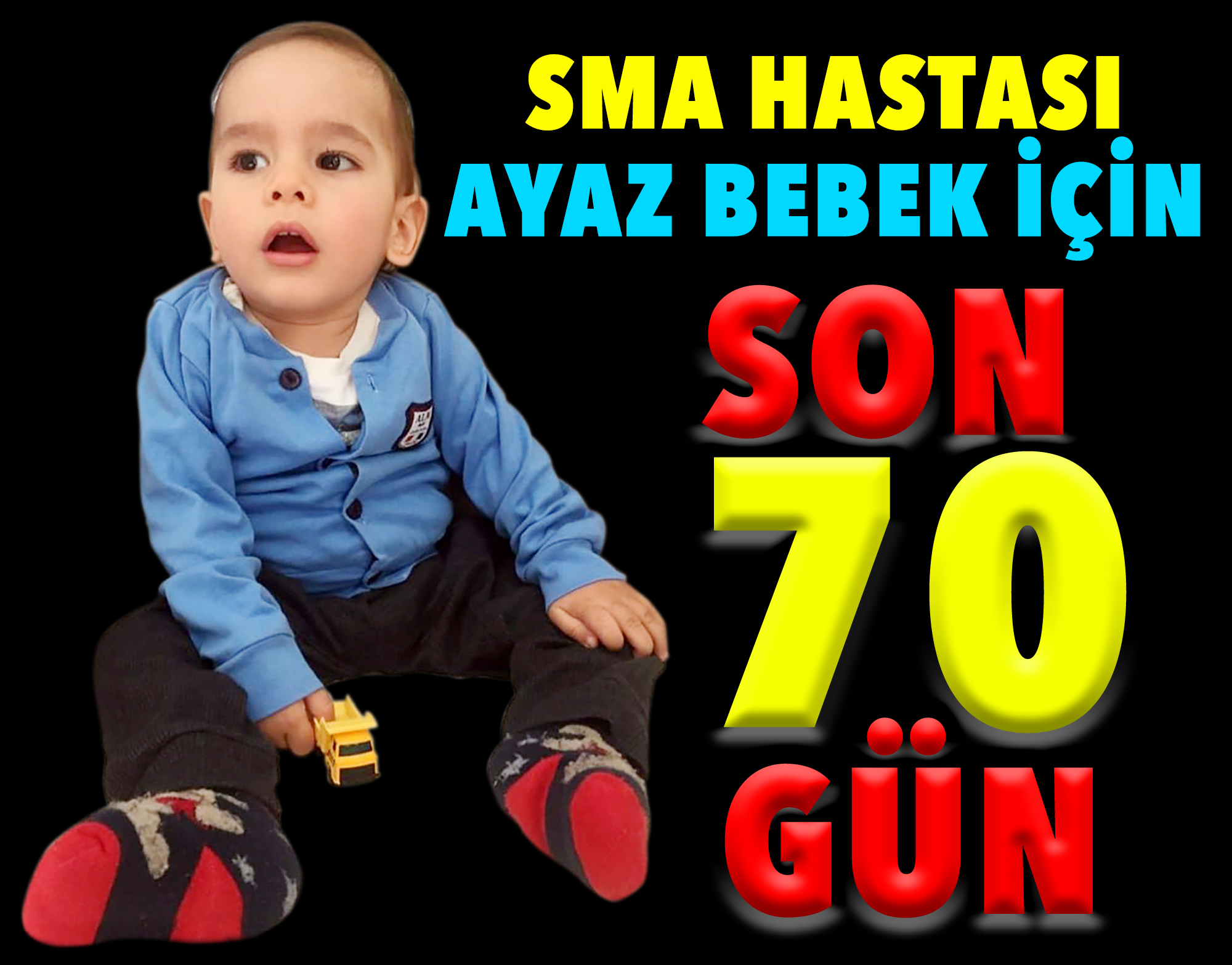 SMA HASTASI AYAZ BEBEK İÇİN SON 70 GÜN