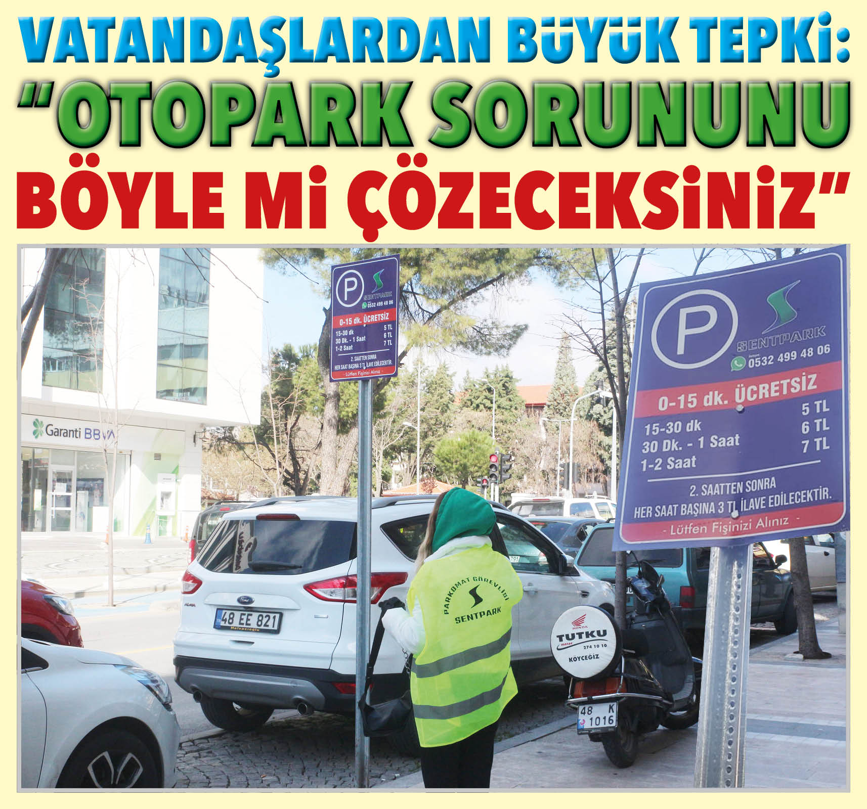 VATANDAŞLARDAN BÜYÜK TEPKİ:  “OTOPARK SORUNUNU BÖYLE Mİ ÇÖZECEKSİNİZ”
