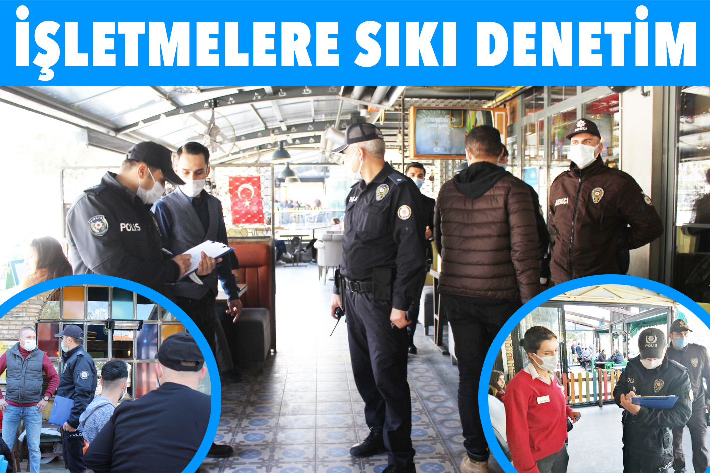İŞLETMELERE SIKI DENETİM