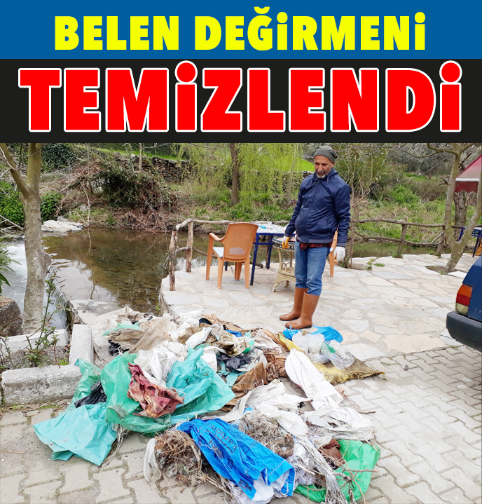 BELEN DEĞİRMENİ TEMİZLENDİ