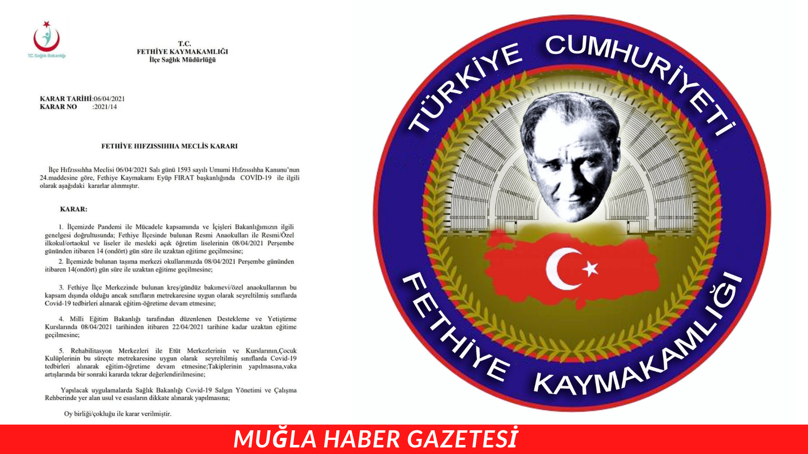 FETHİYE’DE EĞİTİME 14 GÜN ARA VERİLDİ