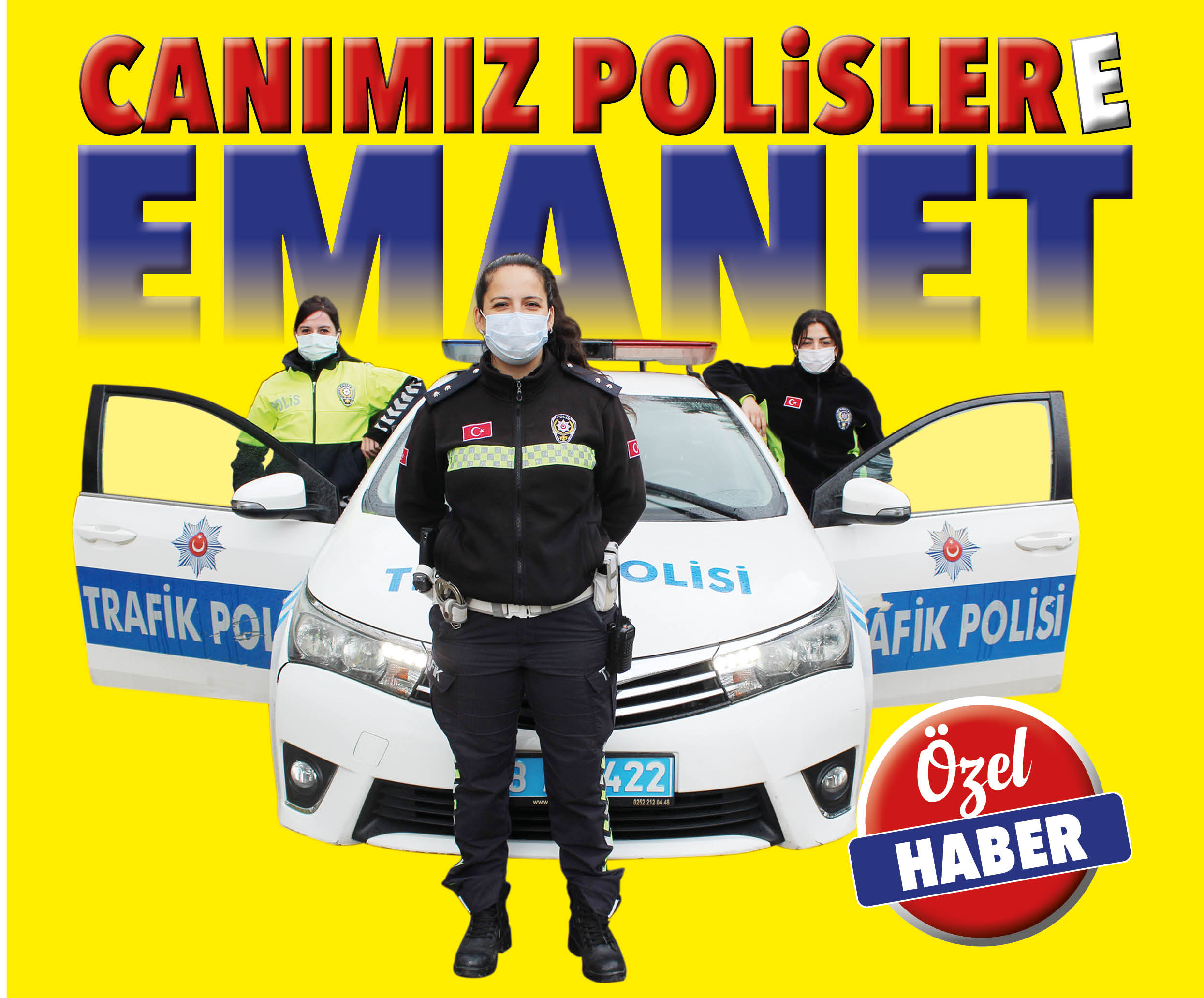 CANIMIZ POLİSLERE EMANET