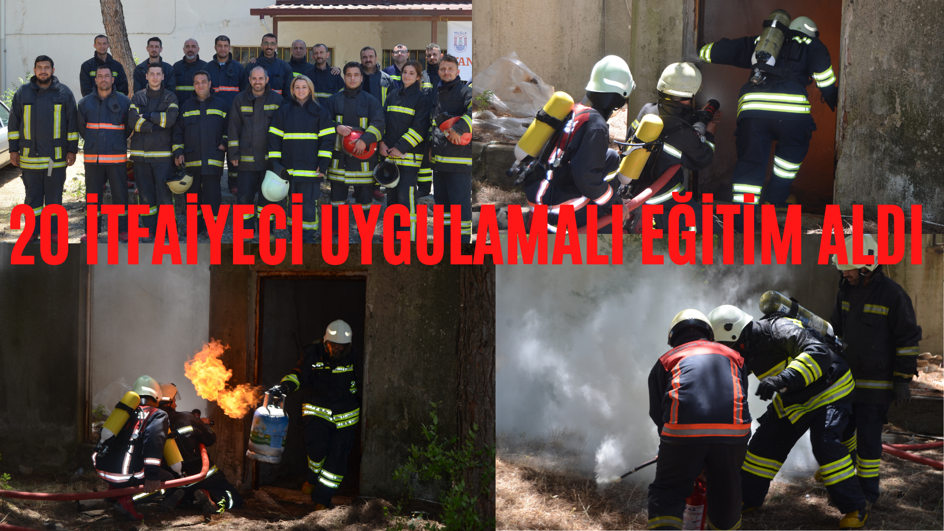 20 İTFAİYECİ UYGULAMALI EĞİTİM ALDI