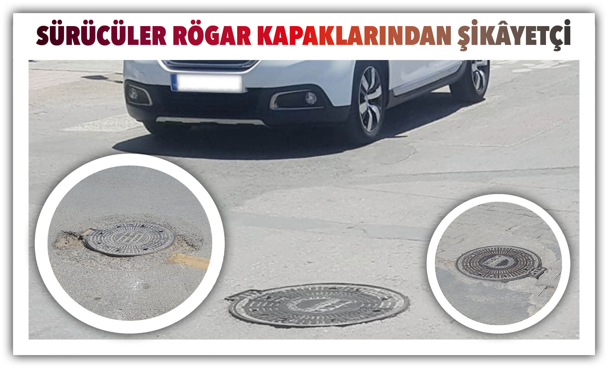SÜRÜCÜLER RÖGAR KAPAKLARINDAN ŞİKÂYETÇİ