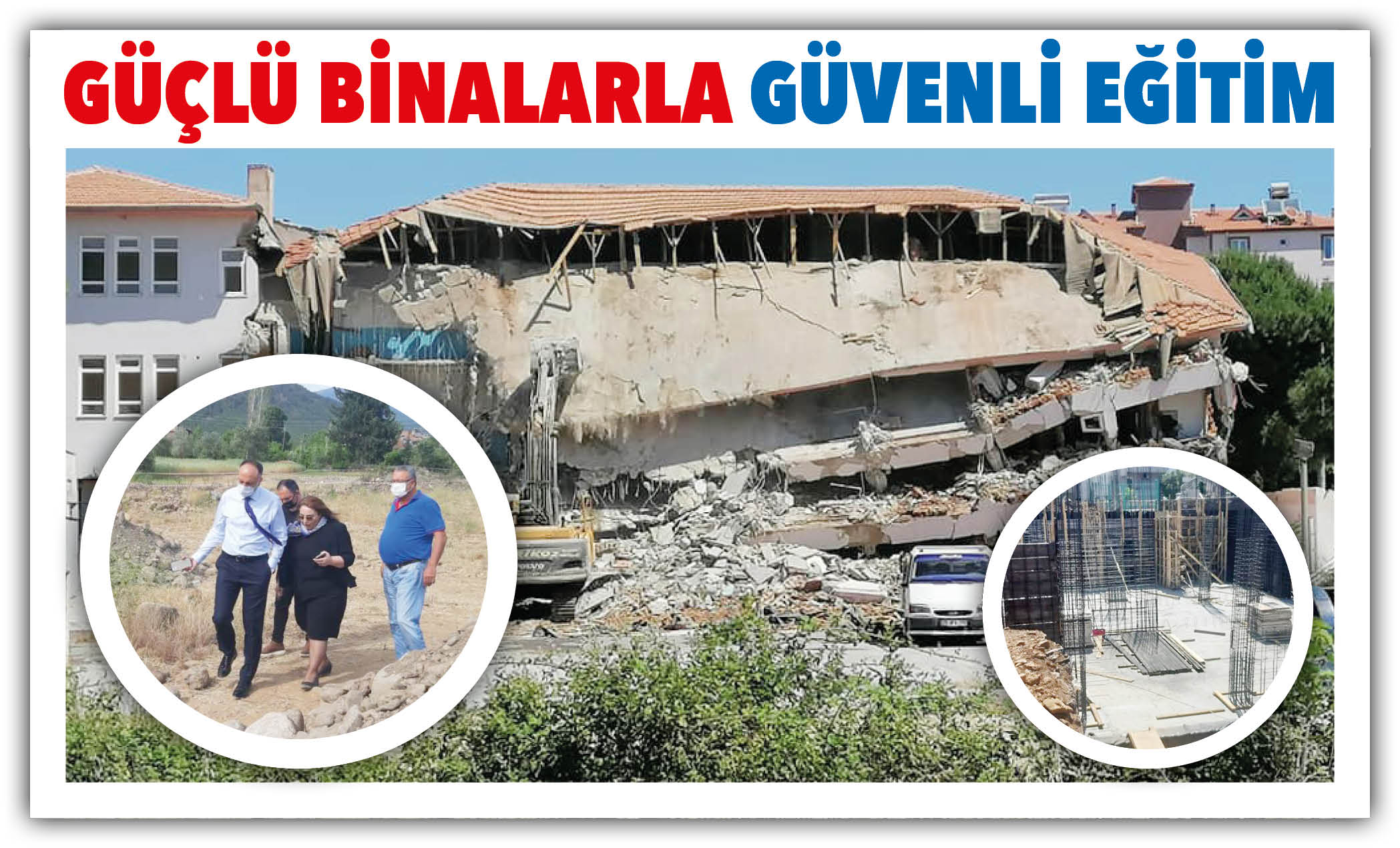 GÜÇLÜ BİNALARLA GÜVENLİ EĞİTİM