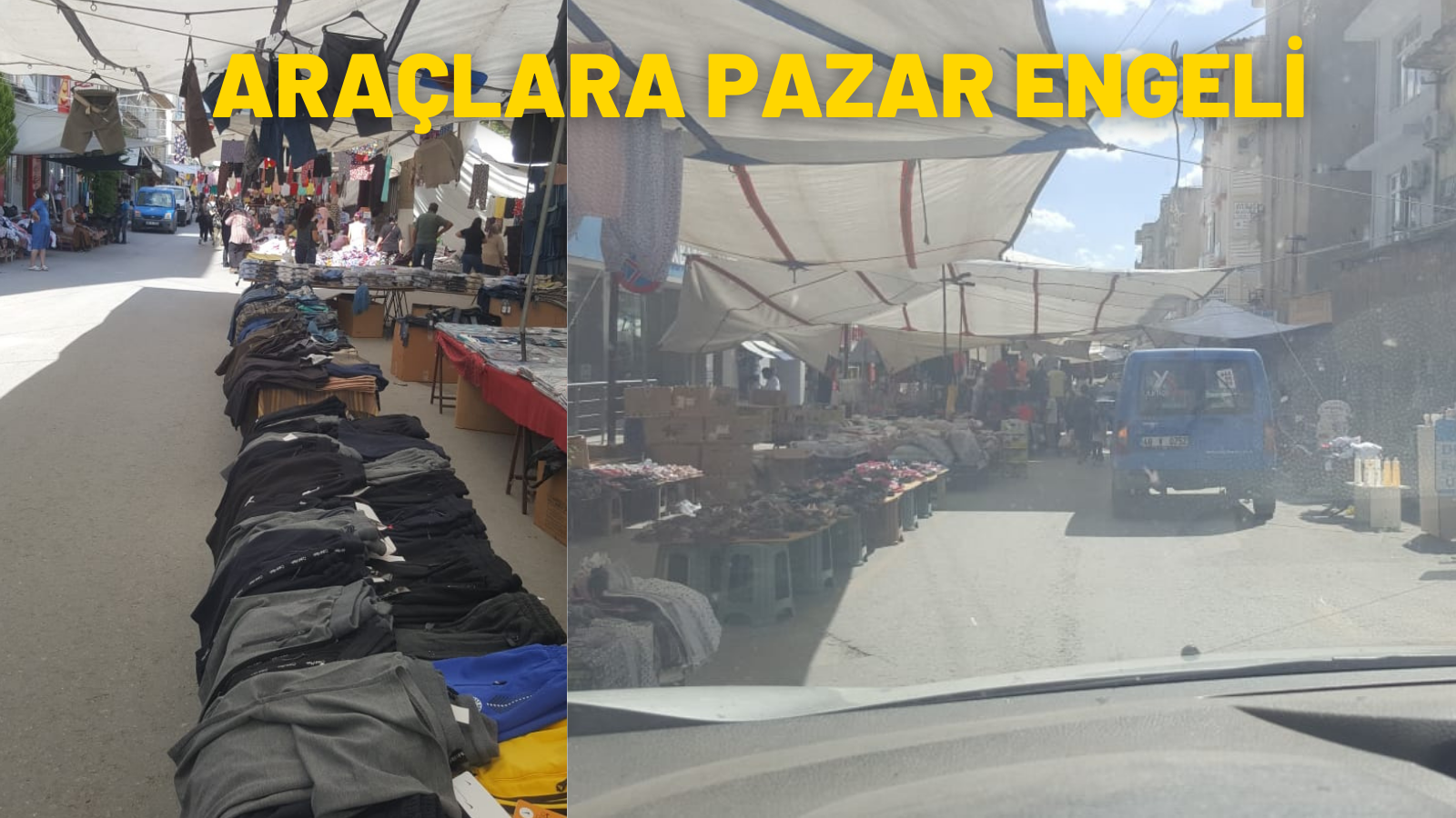 ARAÇLARA PAZAR ENGELİ