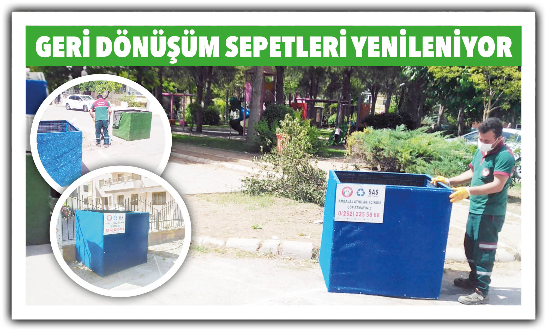 GERİ DÖNÜŞÜM SEPETLERİ YENİLENİYOR