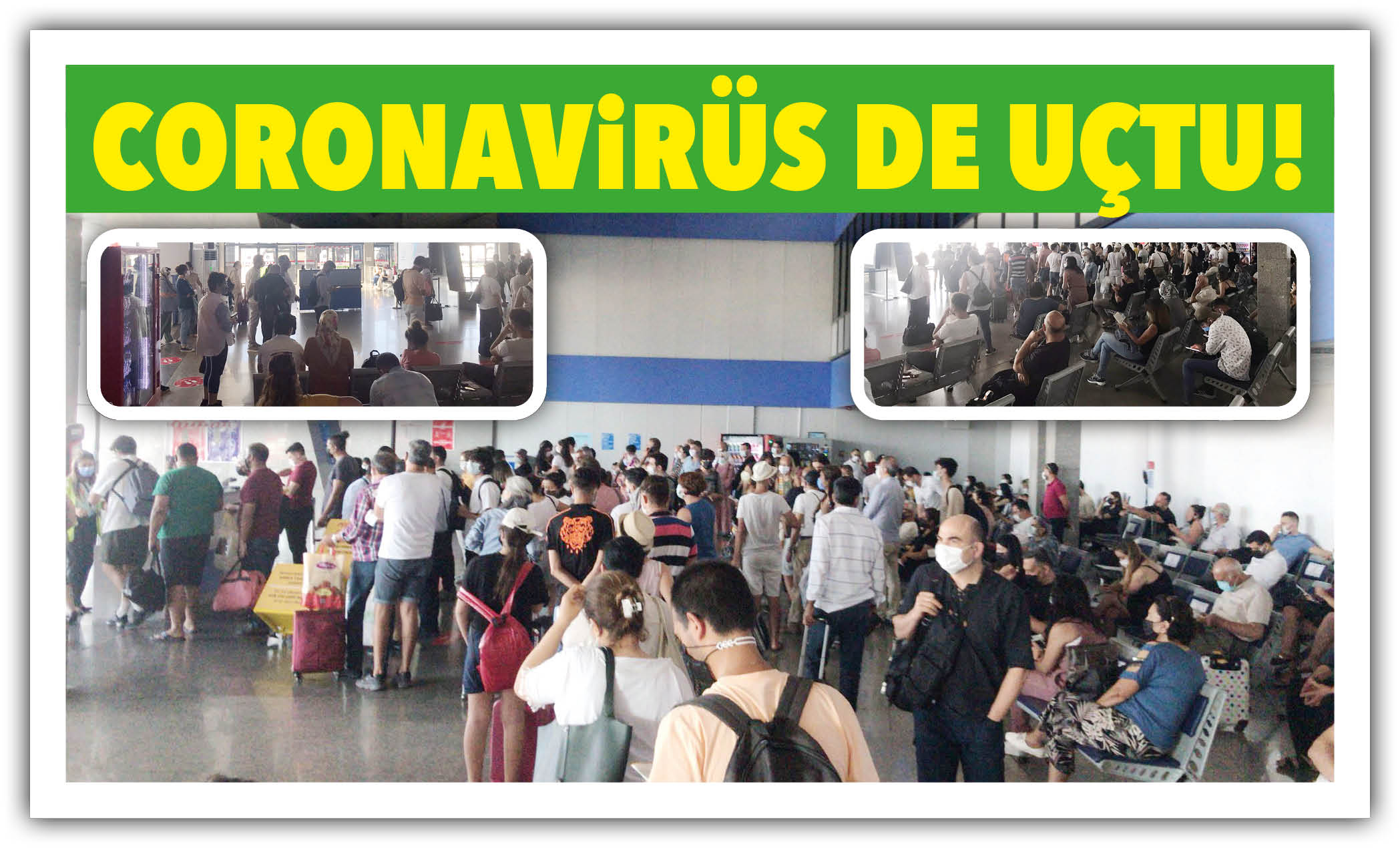 Havalimanında sosyal mesafe hiçe sayıldı