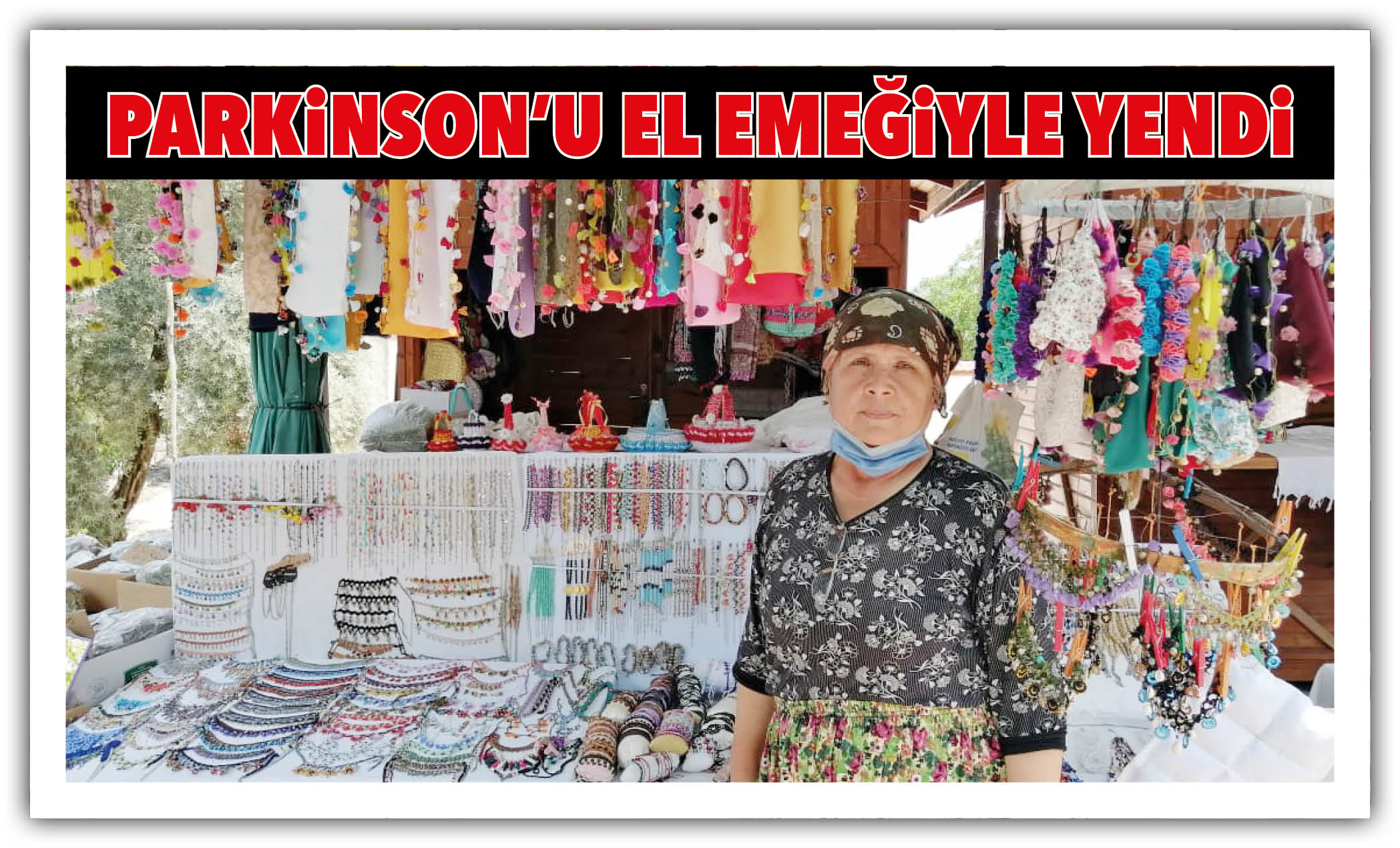 PARKİNSON'U EL EMEĞİYLE YENDİ