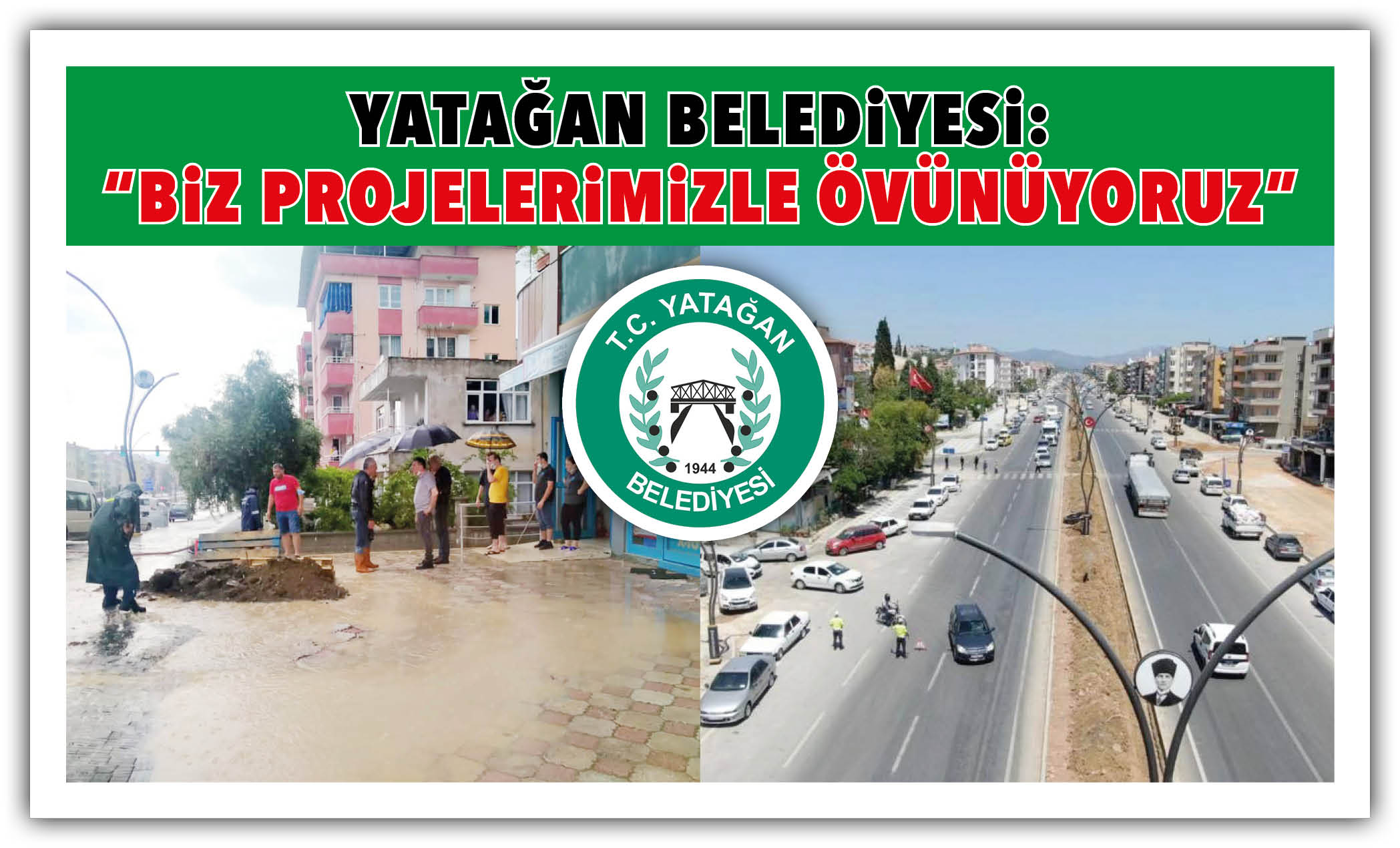 YATAĞAN BELEDİYESİ:  “BİZ PROJELERİMİZLE ÖVÜNÜYORUZ”