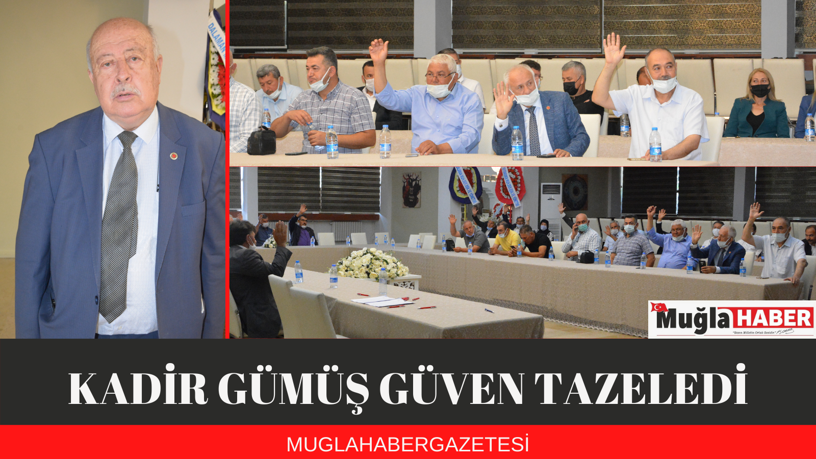 KADİR GÜMÜŞ GÜVEN TAZELEDİ